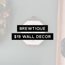 BREWTIQUE funny wall decor