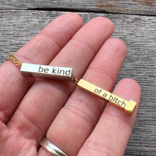 Be Kind (of a bitch) Necklace