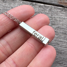 Feral as fuck Necklace